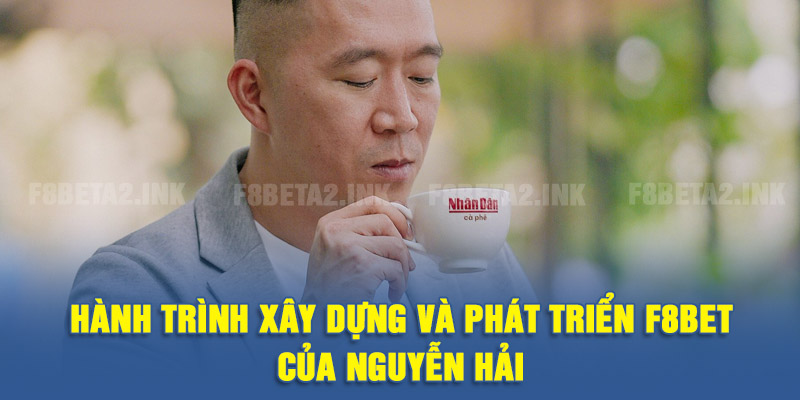Hành trình xây dựng và phát triển F8BET